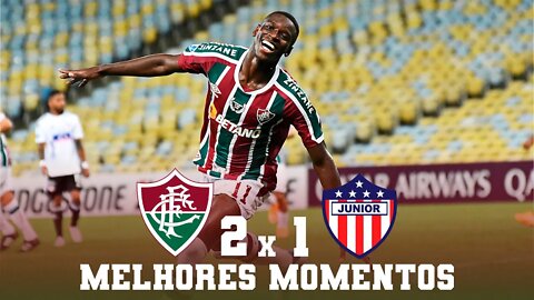 FLUMINENSE 2x1 JUNIOR BARRANQUILLA | CONMEBOL SUDAMERICANA 2022 | MELHORES MOMENTOS