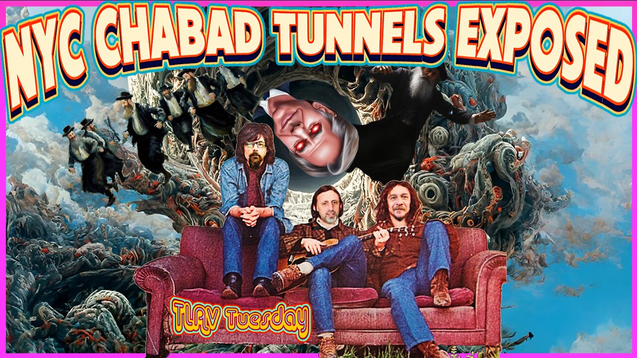 Tunnel Jews, TLAV Tuesday! CBDC Rollout, Hypnosis Made Easy