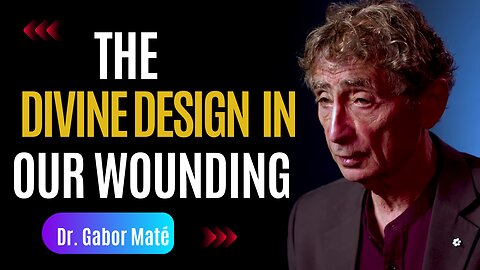 The Divine Purpose In All Our Wounding | Suffering In Life with Dr. Gabor Maté & André Duqum