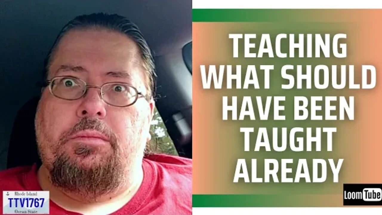TEACHING WHAT SHOULD HAVE BEEN TAUGHT ALREADY - 102422 TTV1767