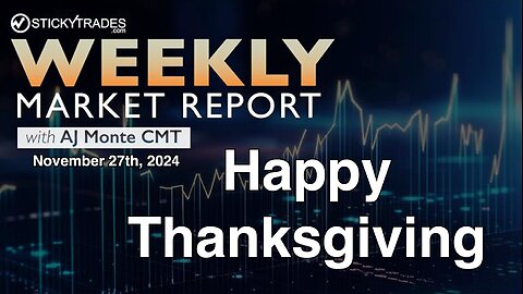 Weekly Market Report with AJ Monte CMT 20241127