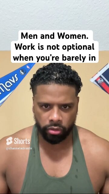 Men and Women. Work is not optional when you’re barely in #shorts #success #motivation #goals#life