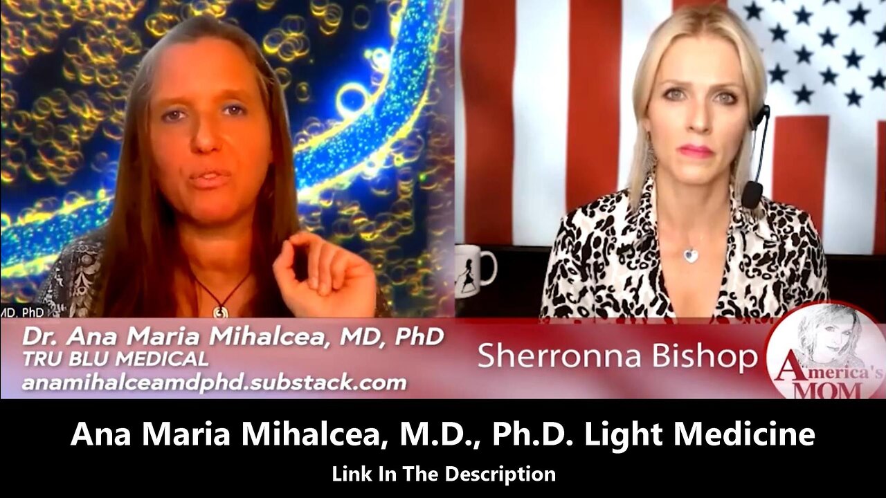 Dr Ana Maria Mihalcea, M.D., Ph.D. Light Medicine
