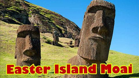 Easter Island Moai - Prehistoric Structures That Was Impossible For Man To Make
