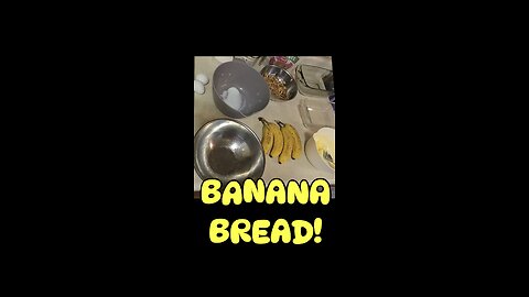 Baking Banana Bread - Fun & Informative!