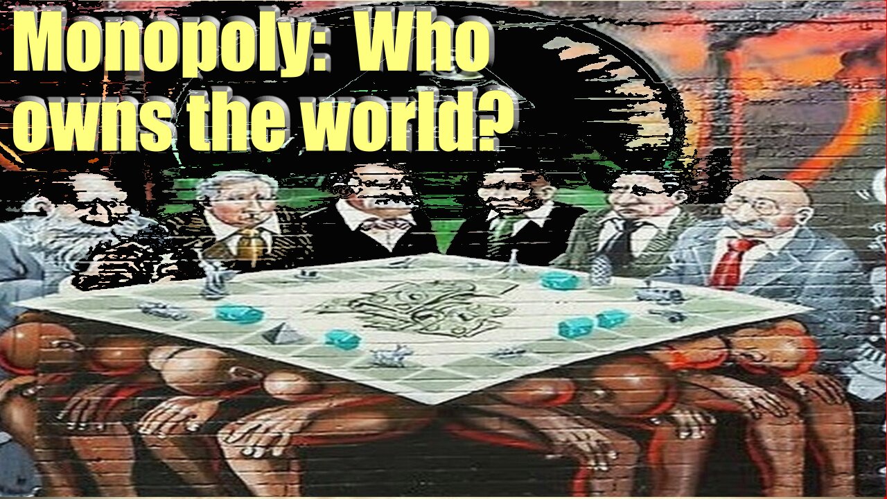 MONOPOLY - Who owns the world? [MUST SEE]