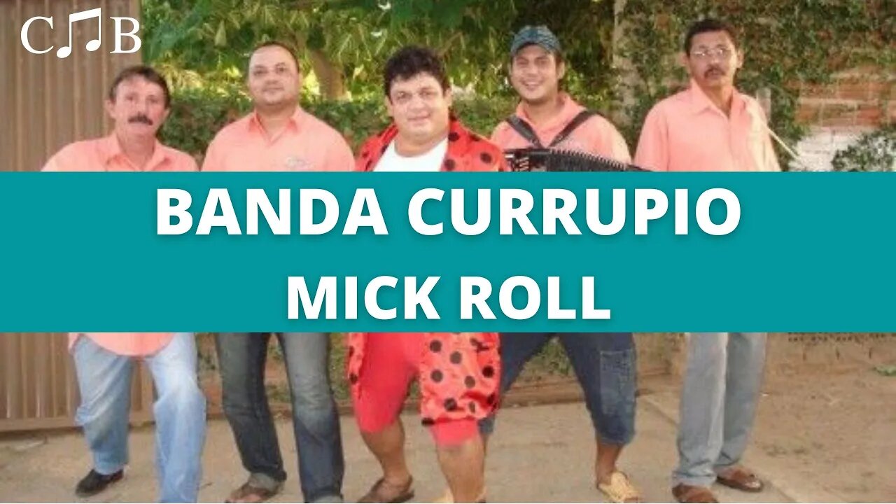 Banda Currupio - Mick Roll