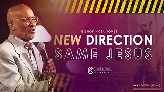 BISHOP NOEL JONES - A NEW DIRECTION