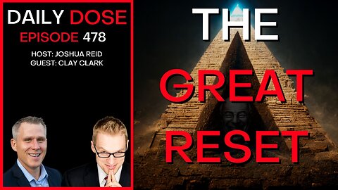 Ep. 478 | The Great Reset w/ Clay Cark | The Daily Dose