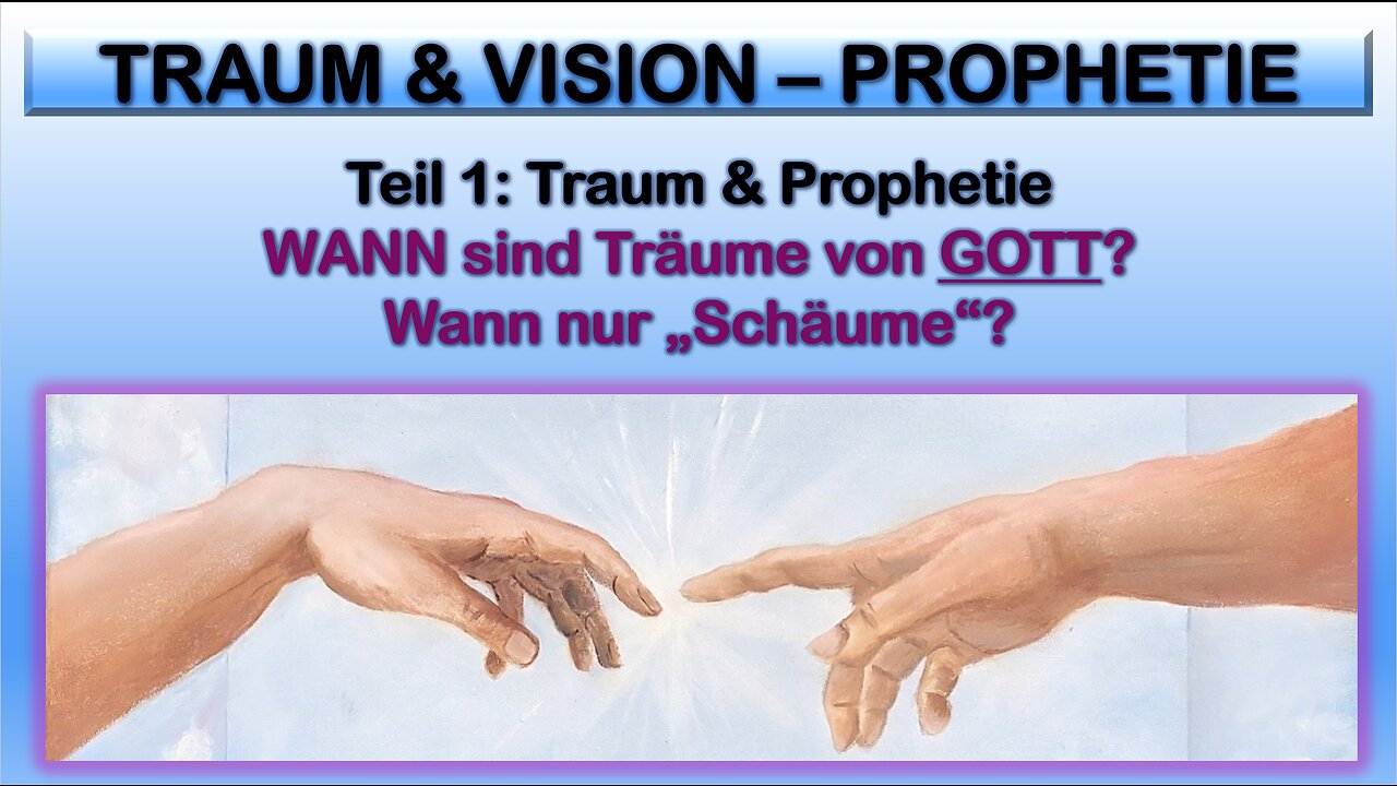 Traum und Prophetie: Teil 1