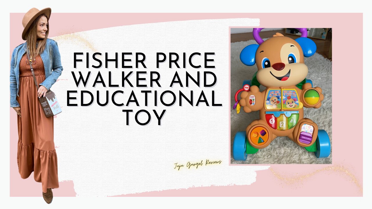 Fisher price walker and educational toy review