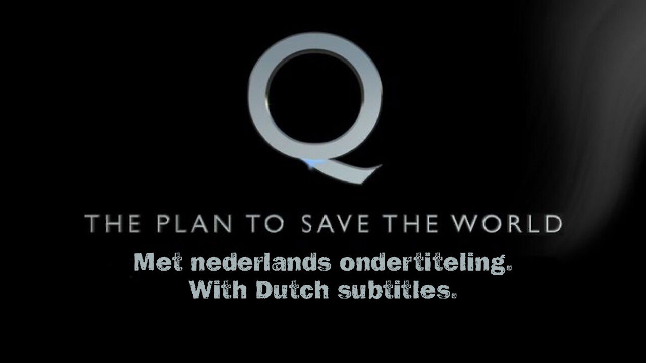 Q - The Plan To Save The World With Dutch subtitle