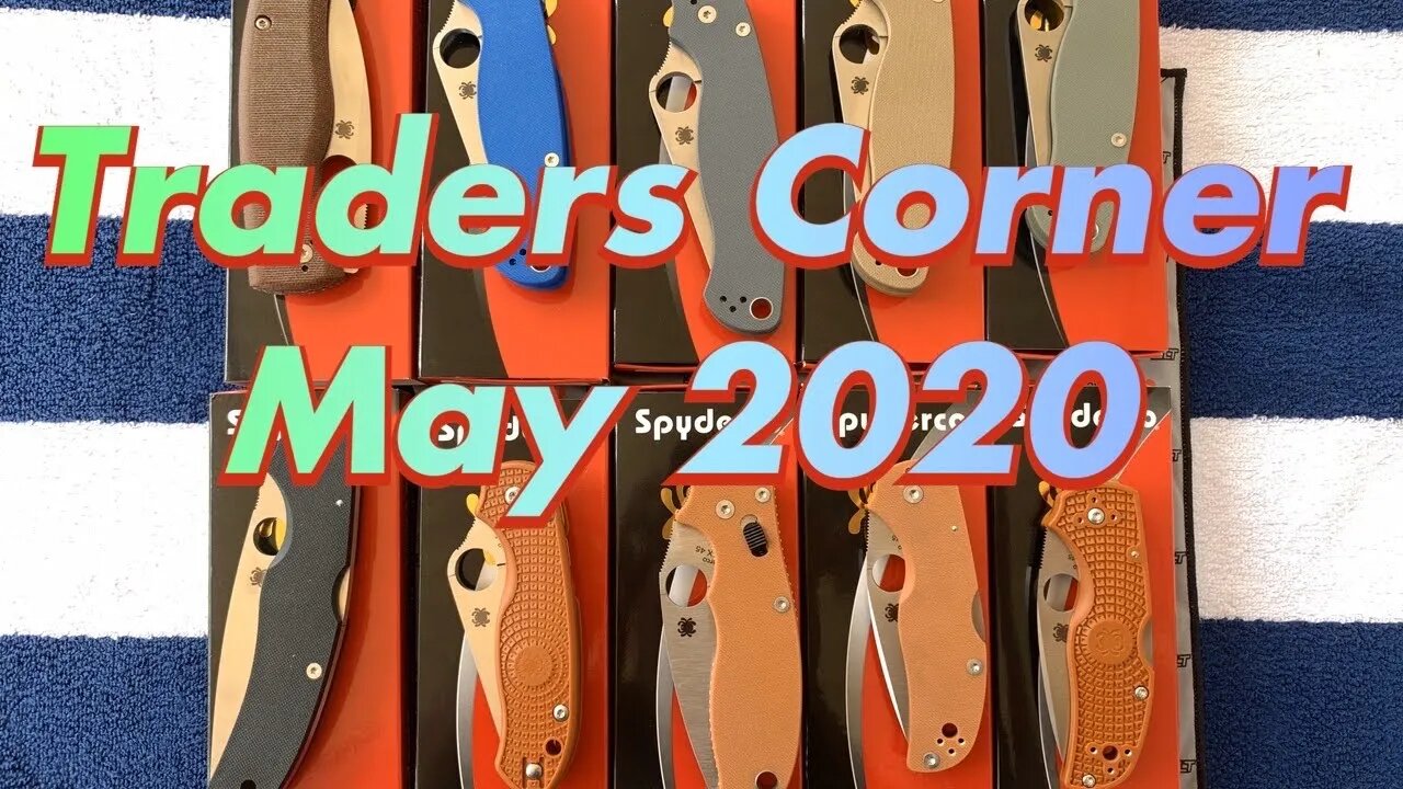 Traders Corner May 2020 / Monthly Knife Sale May 15th 8PM EST
