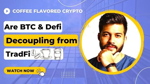 Are Bitcoin and Defi decoupling from TradFi and Traditional Underlyings?