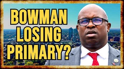 New Poll: Jamaal Bowman LOSING PRIMARY To Pro-Israel Challenger