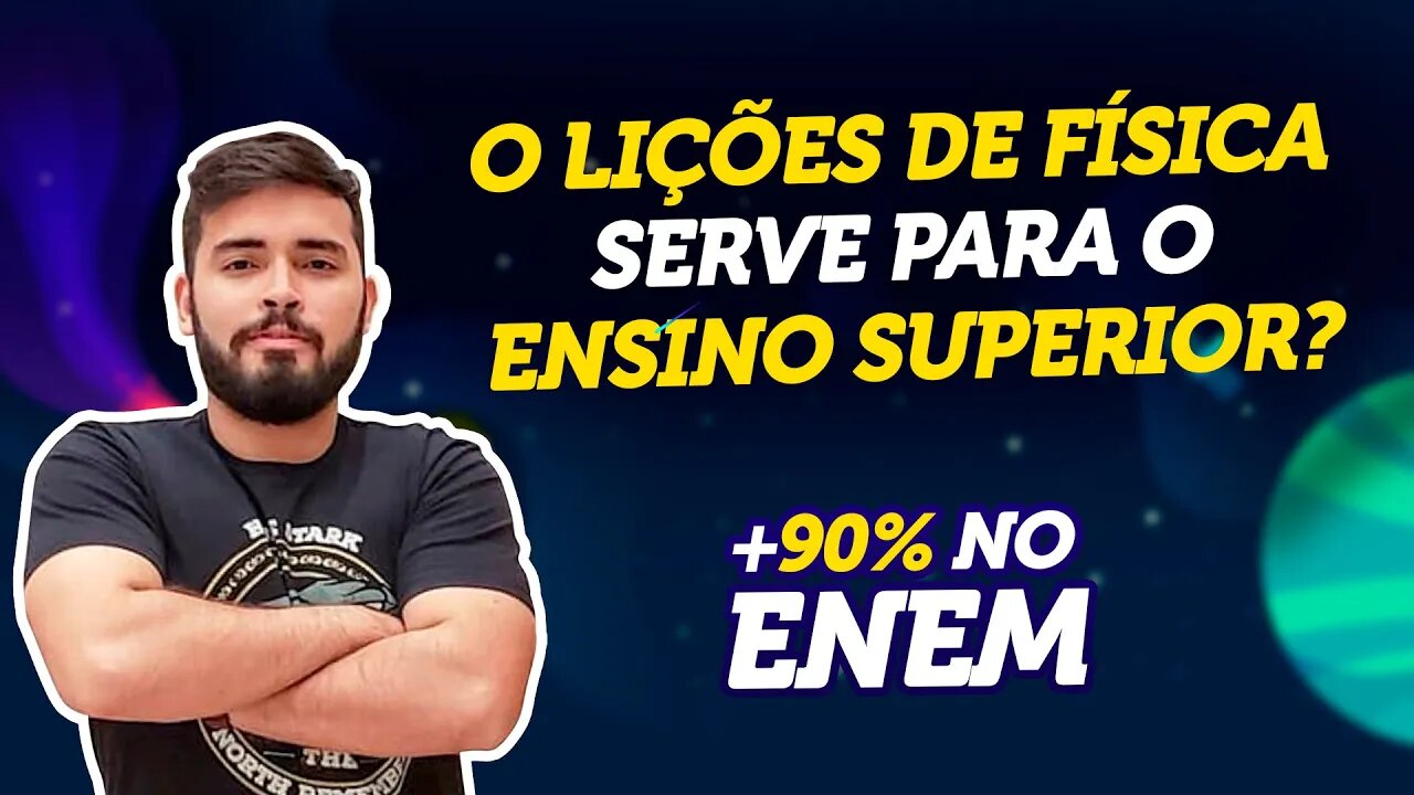 Da engenharia para o LIÇÕES DE FÍSICA para os +90%