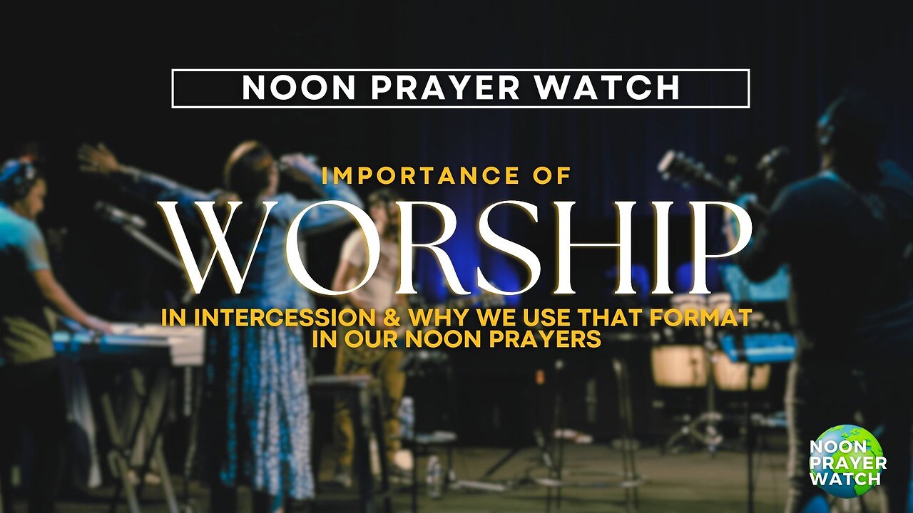 🔵 Importance of Worship in Intercession | Noon Prayer Watch | 6/6/2023