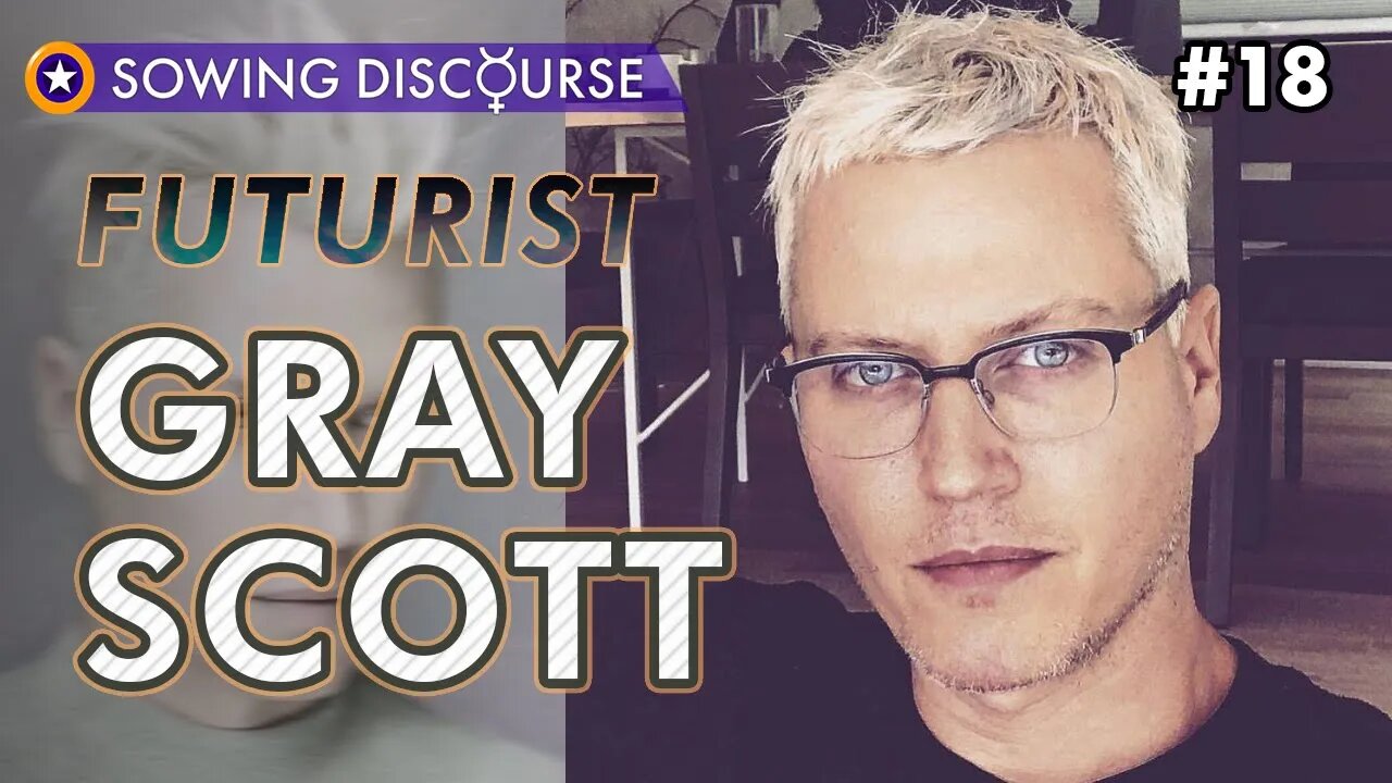 #18 - Futurist Gray Scott