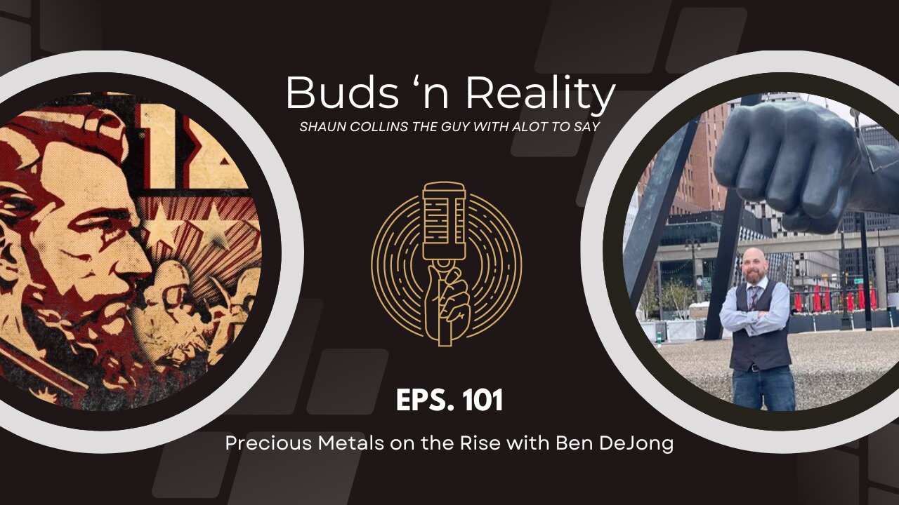 S3E12 - Precious Metals on the Rise with Ben DeJong