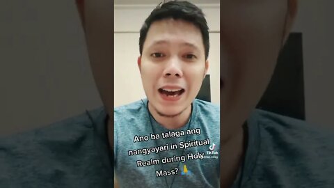 Nangyayari sa Holy Mass in Spirtual Realm? 😱 #catholicmass #holyeucharist