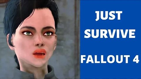 JUST SURVIVE: Memories Last #3 (Fallout 4)