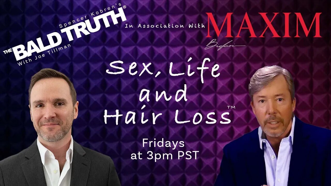 The Bald Truth in Assoc. With Maxim Magazine Friday July 8th, 2022