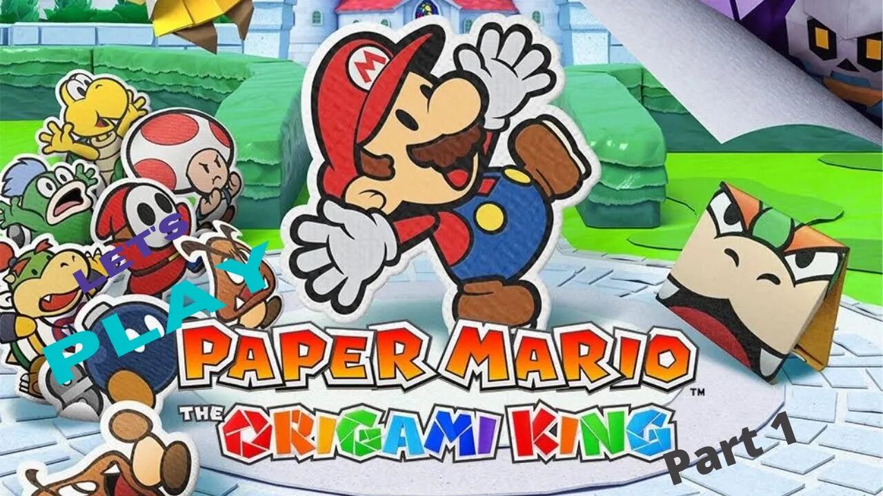 Let's Play - Paper Mario: The Origami King Part 1 | Journey to Toad Town