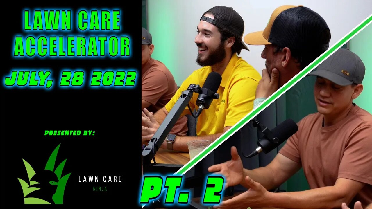 PART 2 | LAWN CARE ACCELERATOR GARRETT & THOMAS FROM AUGUSTA LAWN CARE