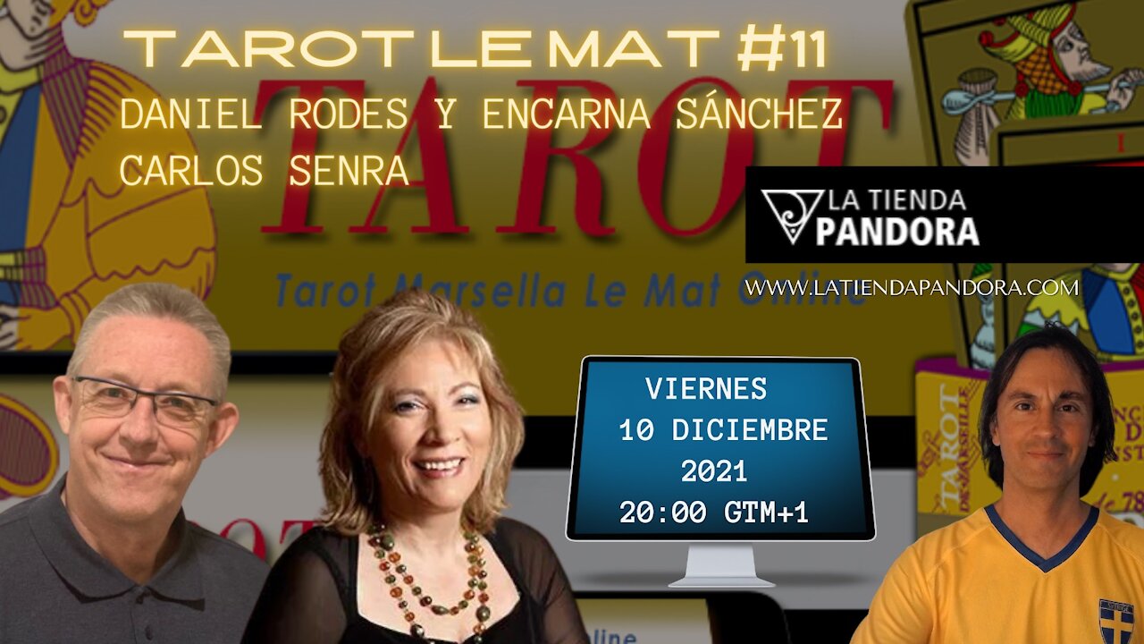 TAROT LE MAT #11, con Daniel Rodes, Encarna Sánchez y Carlos Senra.