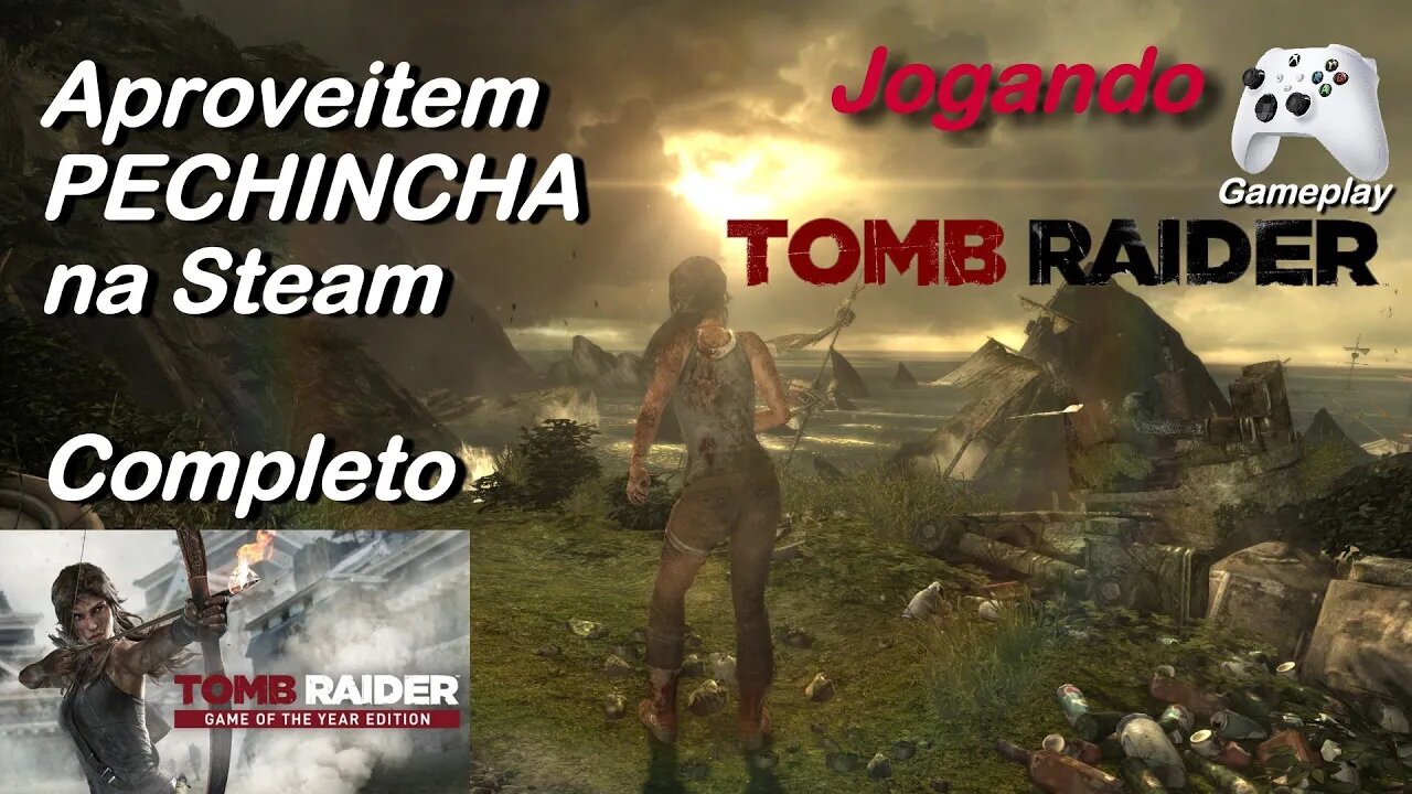 Tomb Raider GOTY - Quase de graça, APROVEITE na Steam