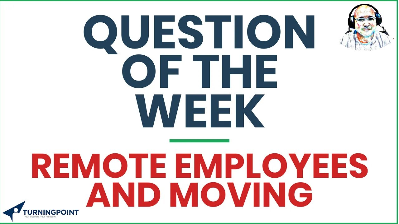 Question of the Week - Remote Employees and Moving