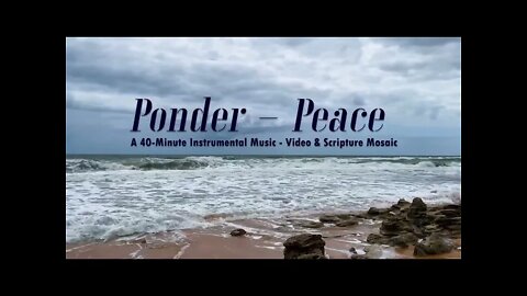 Ponder Peace - A 40-Minute Piano instrumental, video and scripture mosaic featuring Florida Parks.