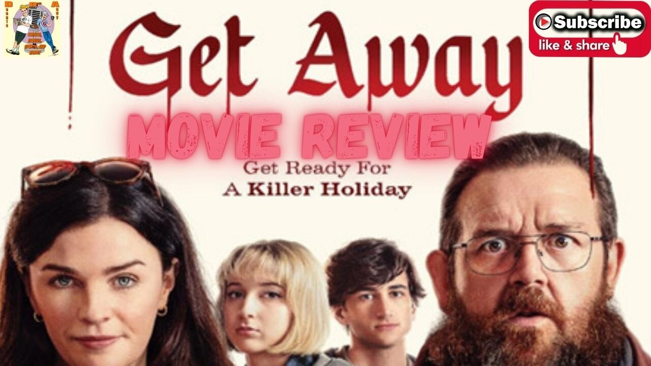 Get Away Movie Review 2024 Nick Frost...