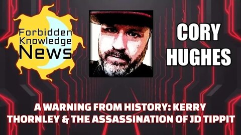 A Warning From History: Kerry Thornley & the Assassination of JD Tippit w Cory Hughes