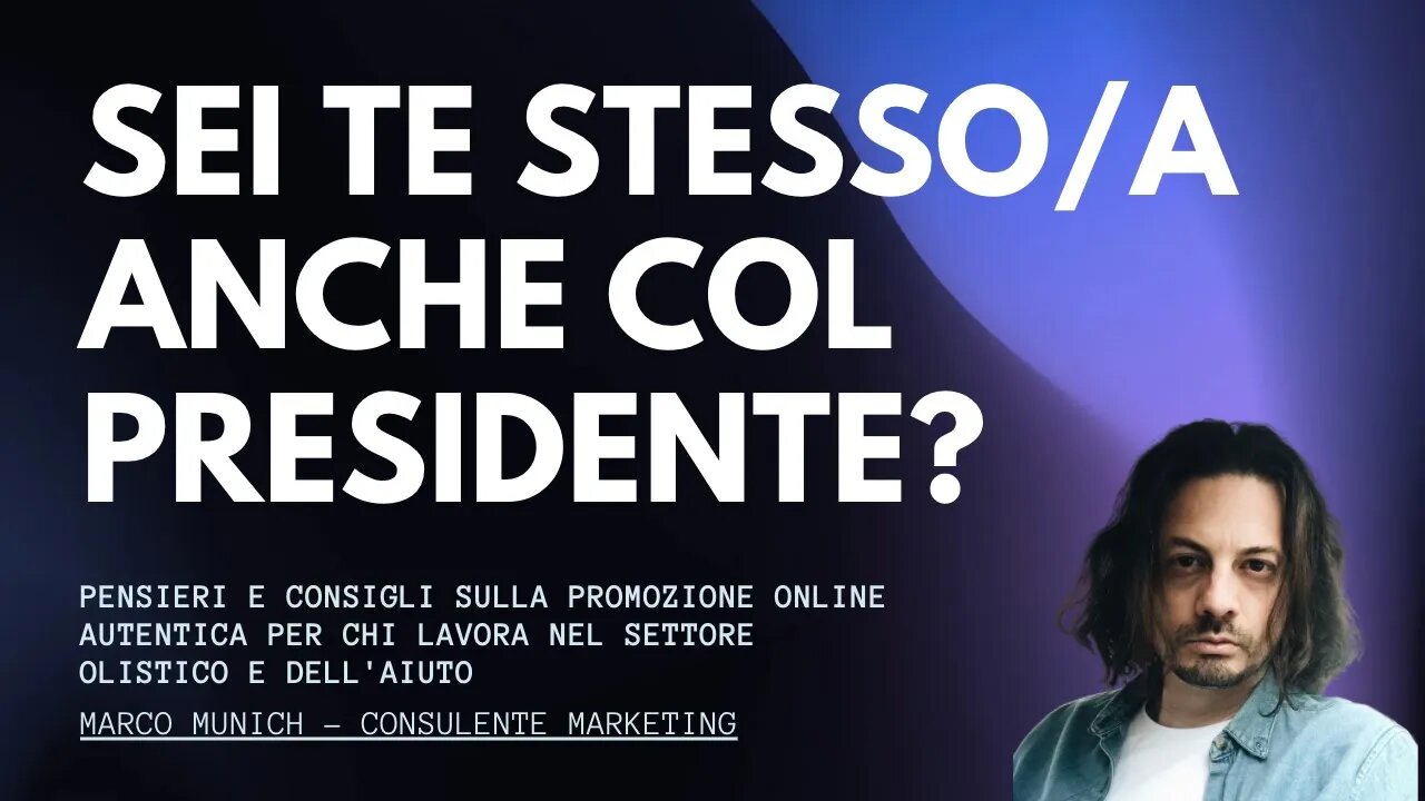 SEI TE STESSO ANCHE CON CHI CONTA? - Fare Marketing restando se stessi