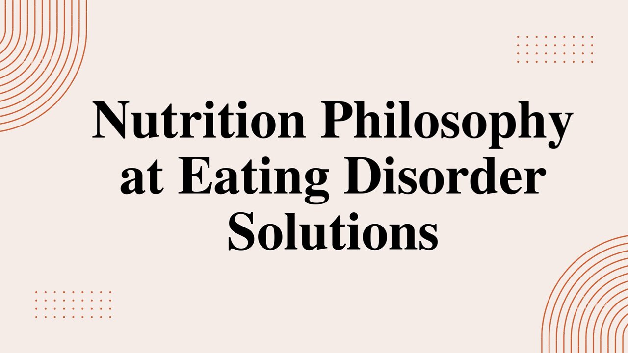 Nutrition Philosophy at Eating Disorder Solutions