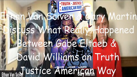 Ethan Van Sciver and Gary Martin Discuss What Really Happened Between Gabe Eltaeb and David Williams 