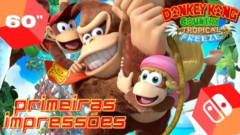 ⏰🎮 60Min: DONKEY KONG COUNTRY TROPICAL FREEZE - Switch - SEM COMENTÁRIOS