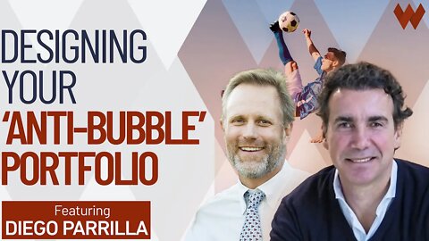 How To Build An 'Anti-Bubble' Portfolio | Diego Parrilla