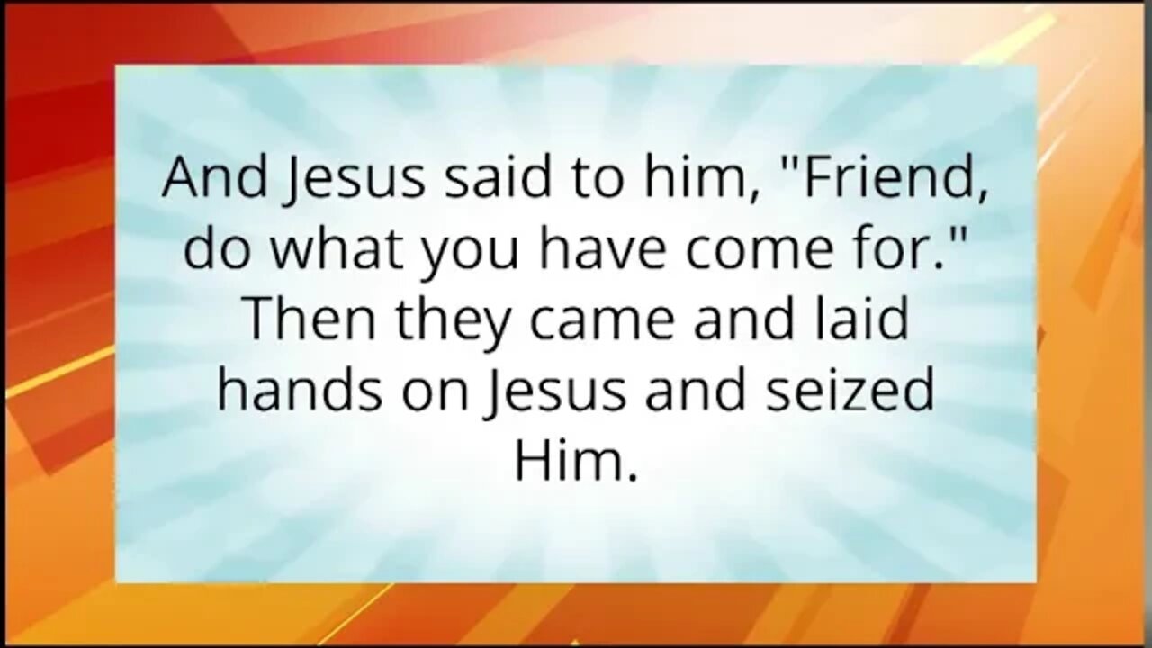 Video Scripture matthew 26 47 56