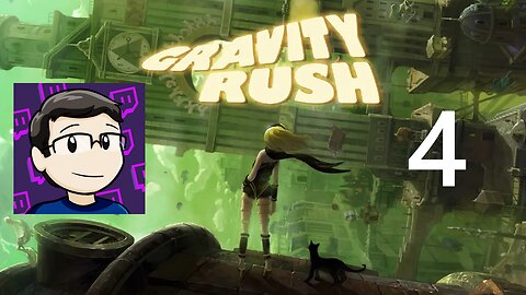 Gravity Rush Part 4