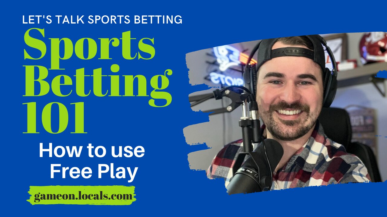 Sports Betting 101: How to use Free Play