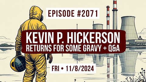 Owen Benjamin | #2071 Kevin P. Hickerson - The Ultimate Science Podcast! Einstein, Quantum Mechanics & Building Mini Nuke Plants