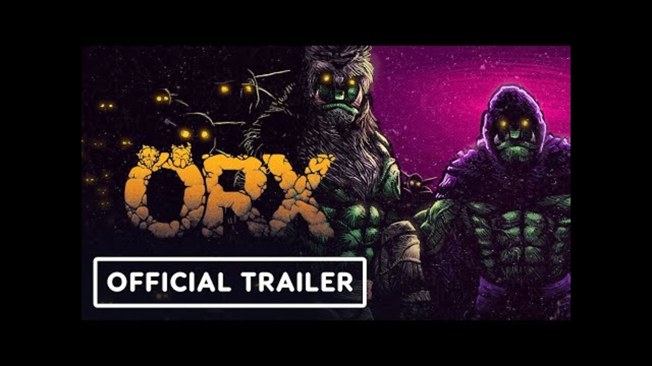 ORX - Official Faction Trailer | Summer of Gaming 2022