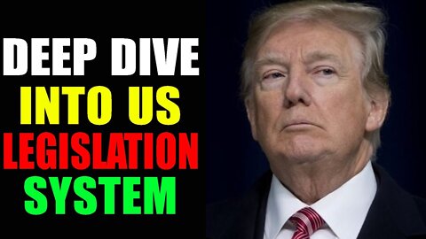 DEEP DIVE INTO US LEGISLATION SYSTEM