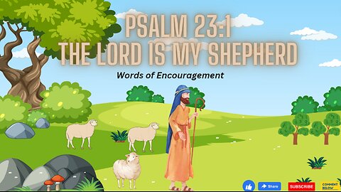 Words of Encouragement | Psalm 23:1 | Identifying Your Shepherd | Animation