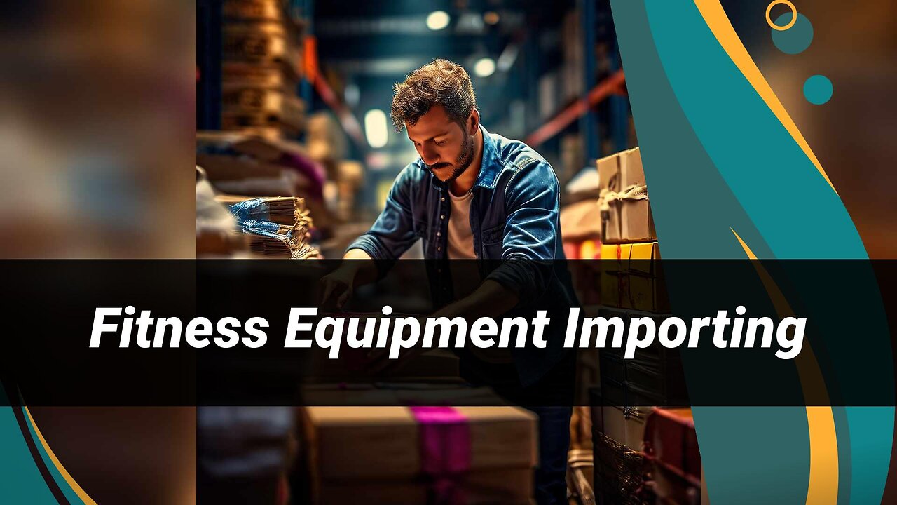 Mastering the Game: A Guide to Importing Fitness and Sports Equipment