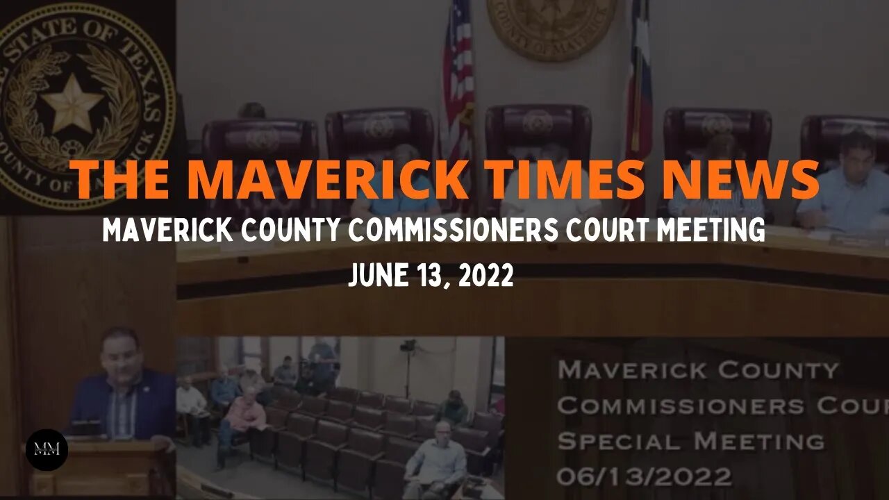 Maverick County Commissioners Court Regular Meeting in Eagle Pass, Texas - June 13, 2020