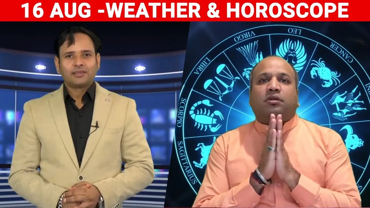 Weather Report & Horoscope - 16 AUGUST | VARUN TIWARI | ASTRO PAWAN