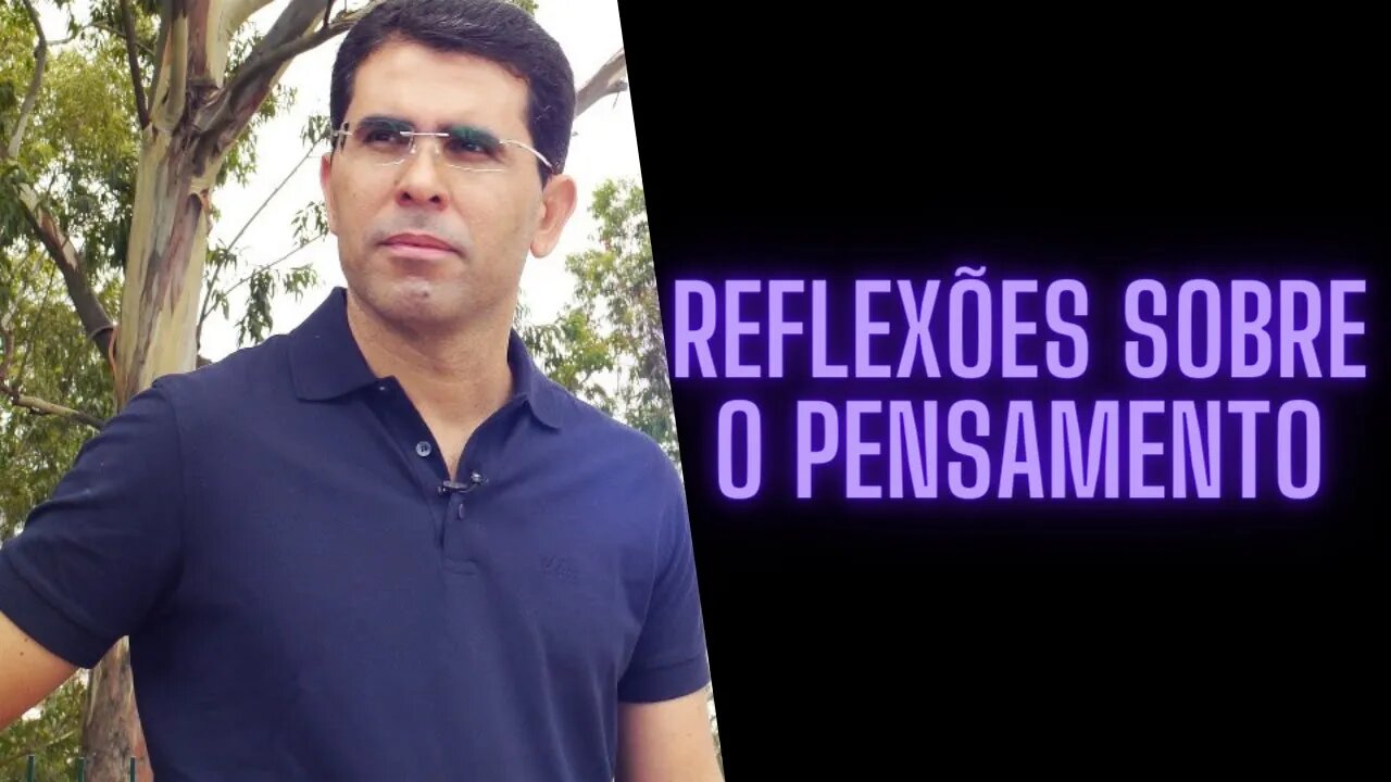 Haroldo Dutra Dias - Reflexões sobre o pensamento.